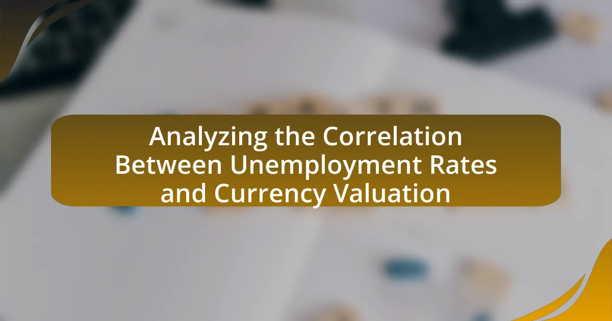 Analyzing the Correlation Between Unemployment Rates and Currency Valuation