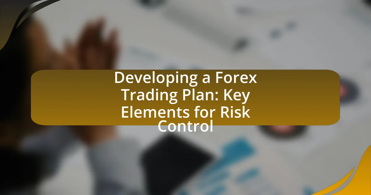 Developing a Forex Trading Plan: Key Elements for Risk Control