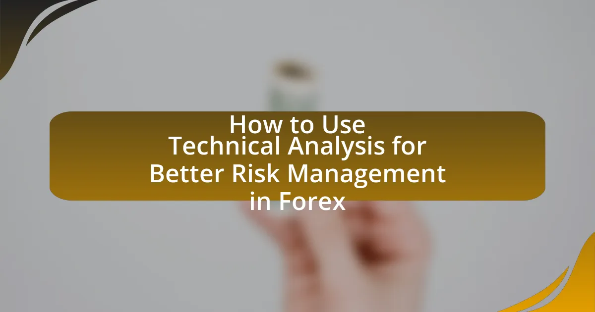 How to Use Technical Analysis for Better Risk Management in Forex