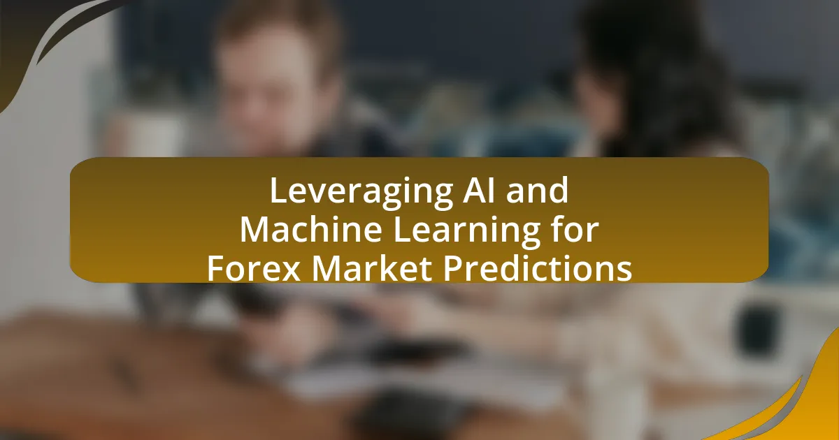 Leveraging AI and Machine Learning for Forex Market Predictions