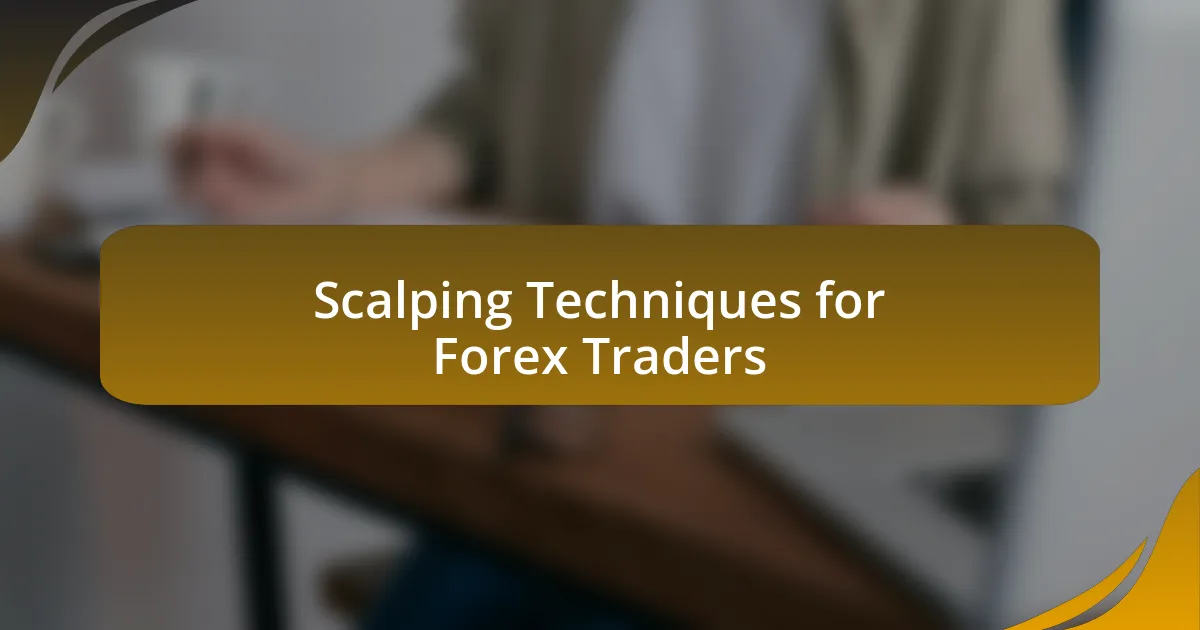Scalping Techniques for Forex Traders