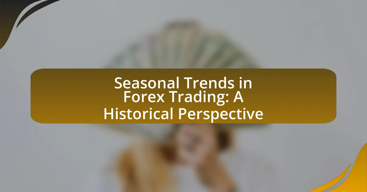 Seasonal Trends in Forex Trading: A Historical Perspective