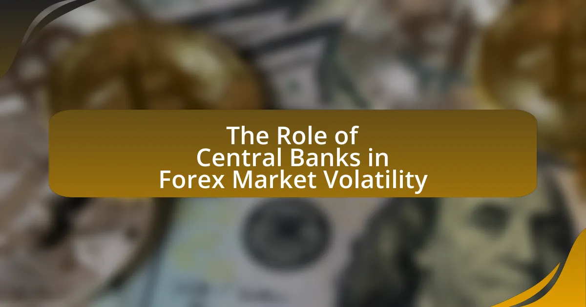 The Role of Central Banks in Forex Market Volatility
