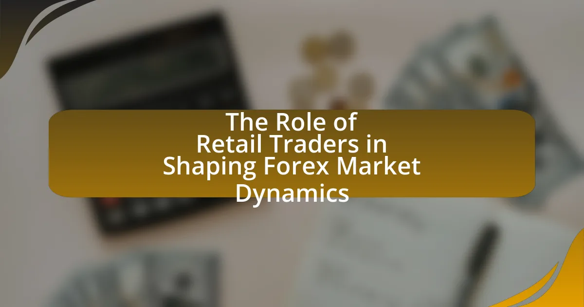 The Role of Retail Traders in Shaping Forex Market Dynamics