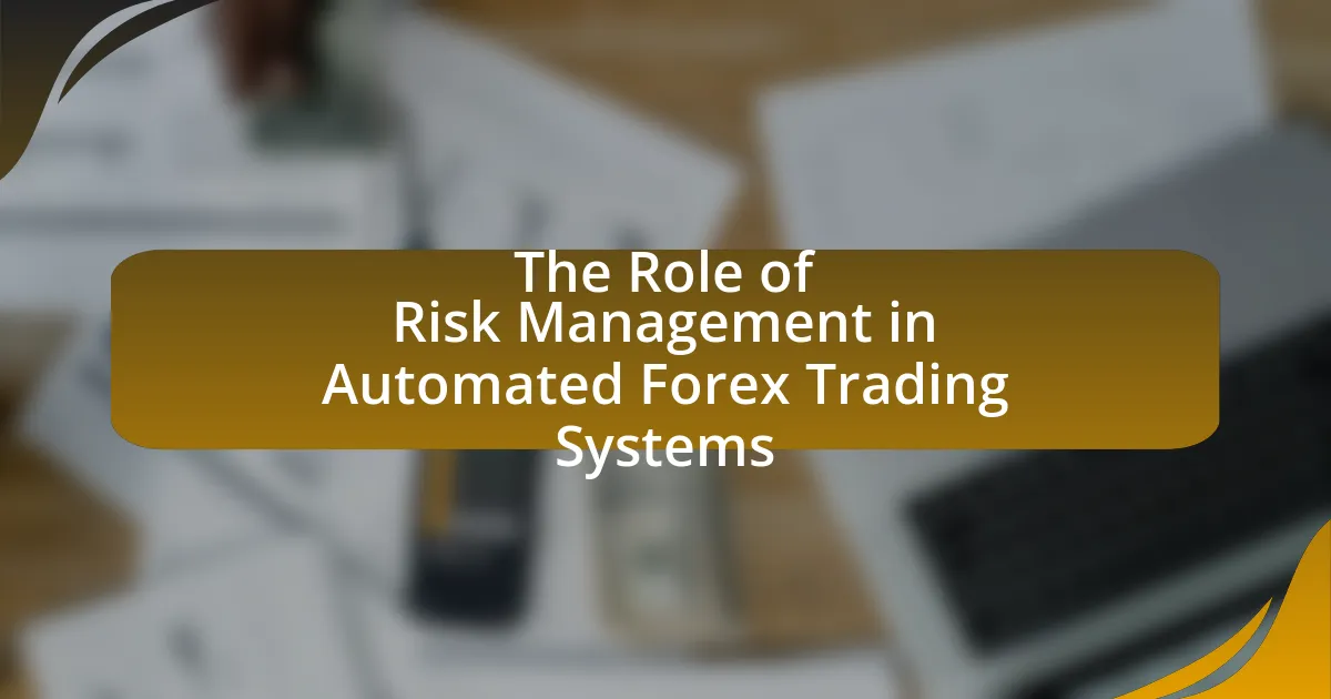 The Role of Risk Management in Automated Forex Trading Systems