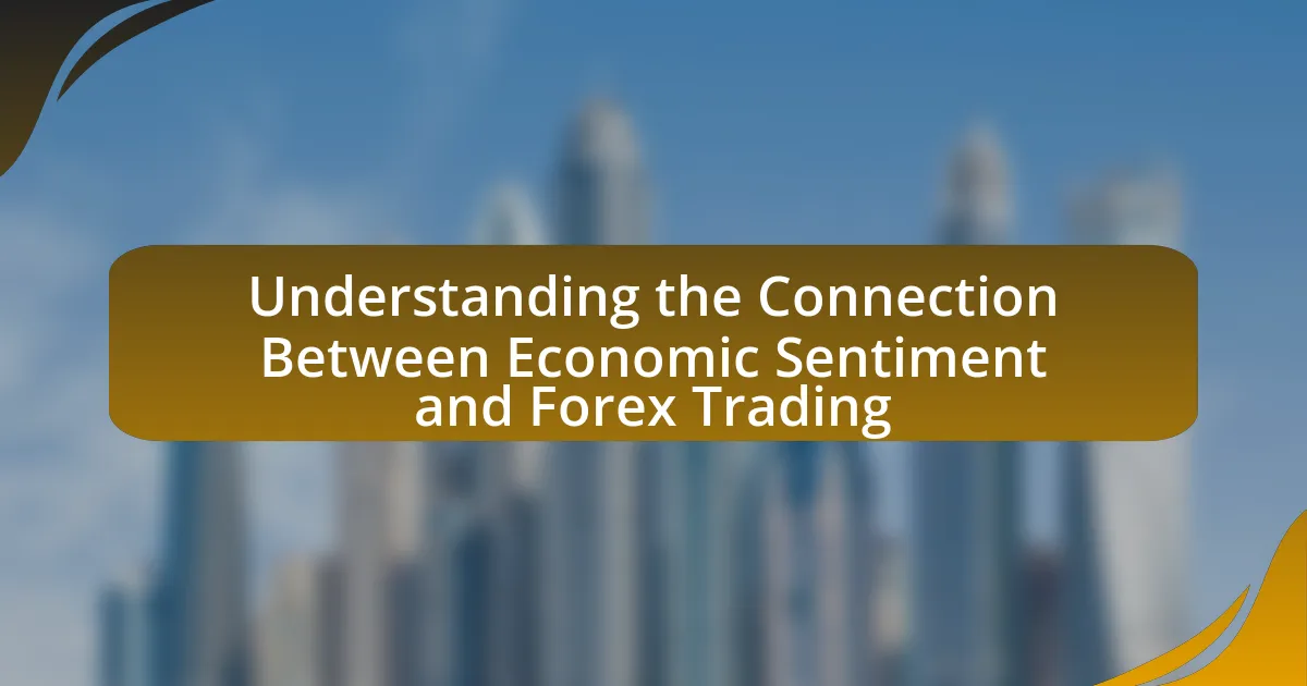 Understanding the Connection Between Economic Sentiment and Forex Trading