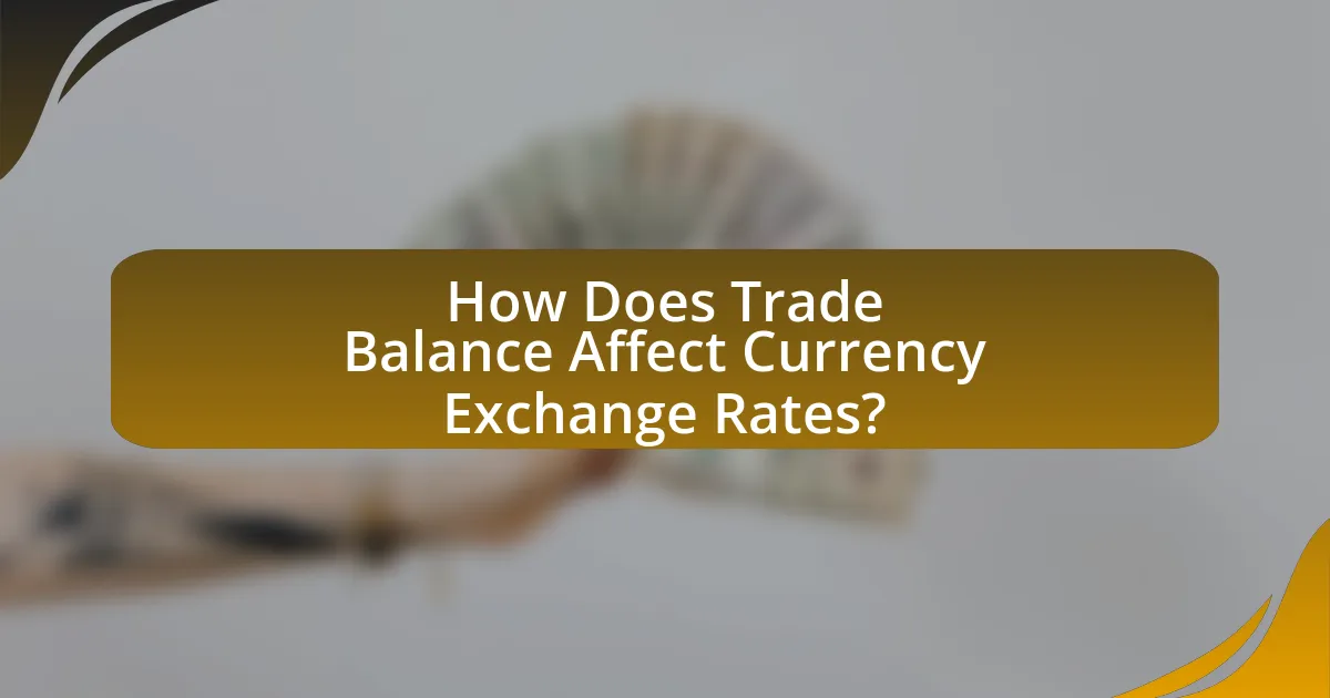 How Does Trade Balance Affect Currency Exchange Rates?