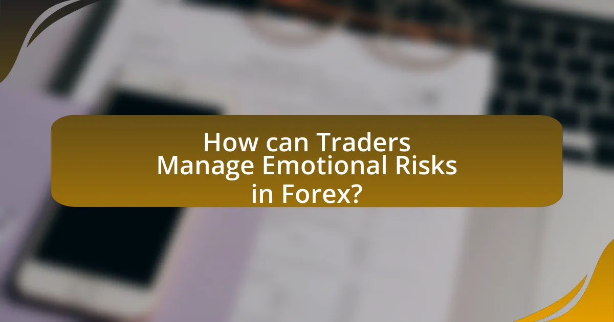 How can Traders Manage Emotional Risks in Forex?