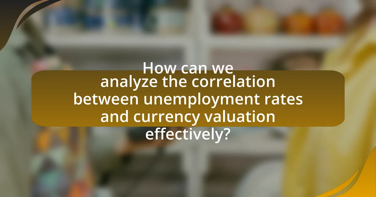 How can we analyze the correlation between unemployment rates and currency valuation effectively?