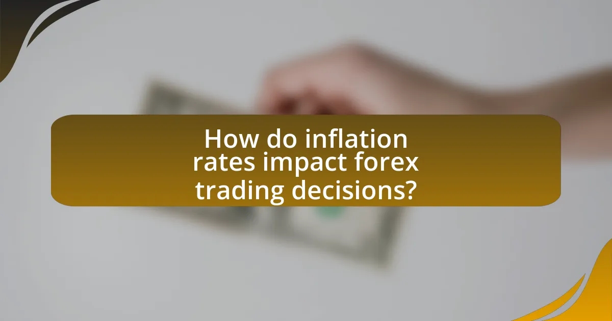 How do inflation rates impact forex trading decisions?