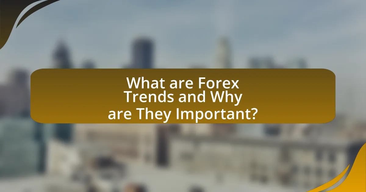 What are Forex Trends and Why are They Important?