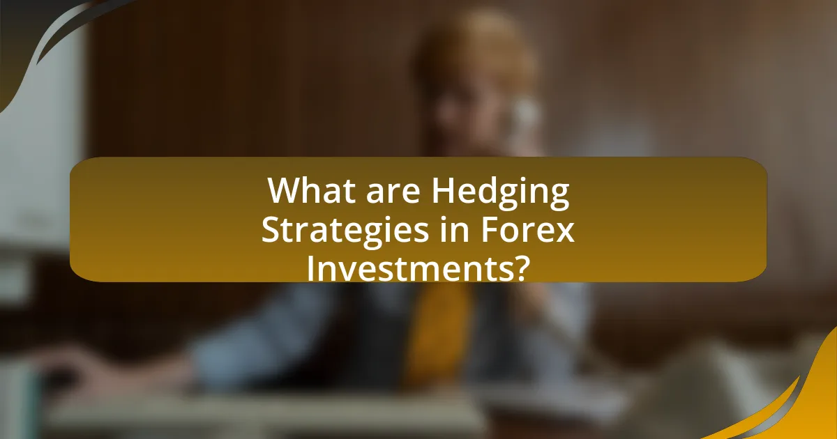 What are Hedging Strategies in Forex Investments?