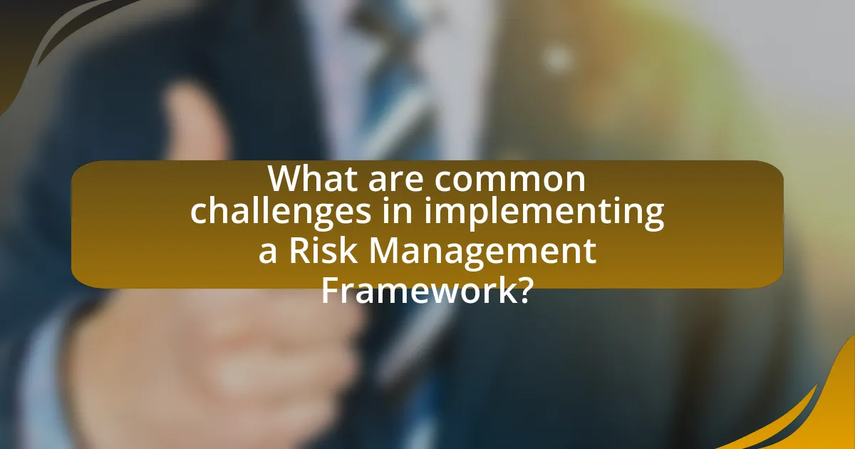What are common challenges in implementing a Risk Management Framework?