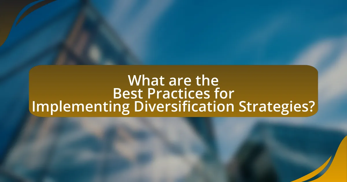 What are the Best Practices for Implementing Diversification Strategies?