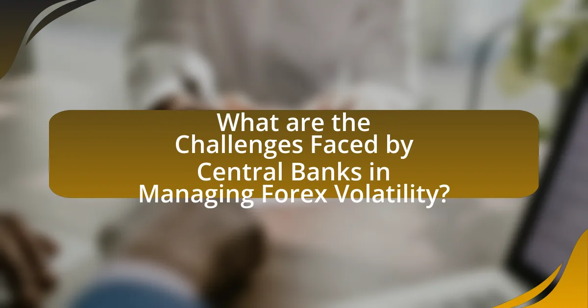 What are the Challenges Faced by Central Banks in Managing Forex Volatility?