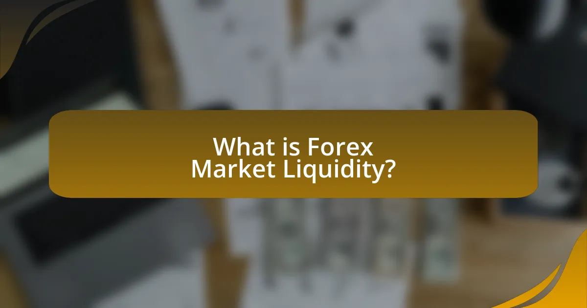 What is Forex Market Liquidity?