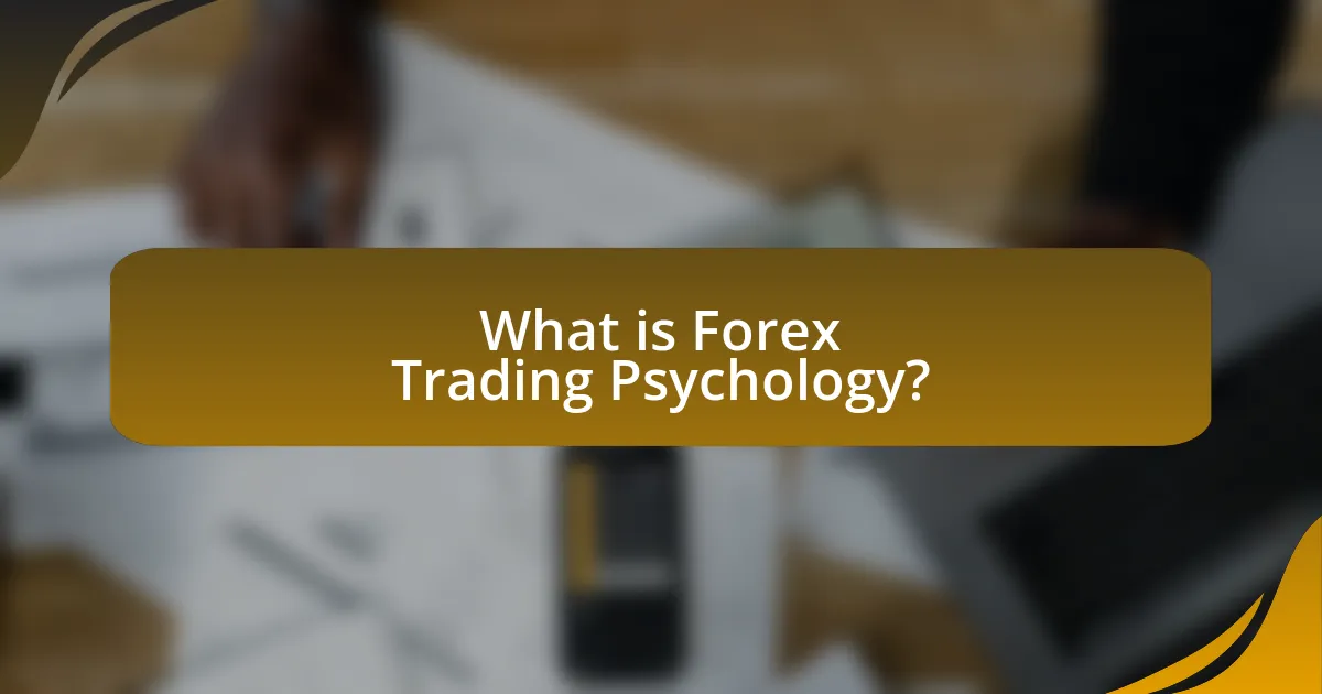 What is Forex Trading Psychology?