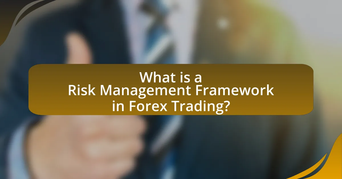 What is a Risk Management Framework in Forex Trading?